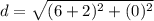 d=\sqrt{(6+2)^2+(0)^2}