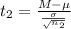 t_2 =  \frac{M - \mu }{ \frac{\sigma }{ \sqrt{n_2} } }