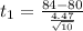 t_1 =  \frac{84  - 80 }{ \frac{4.47 }{ \sqrt{10} } }