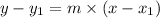 y-y_1=m\times (x-x_1)