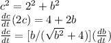 c^2 = 2^2 + b^2\\\frac{dc}{dt} (2c) = 4 + 2b\\\frac{dc}{dt} =[ b/(\sqrt{b^2}  + 4)] ( \frac{db}{dt})