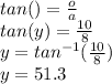tan()=\frac{o}{a} \\tan(y)=\frac{10}{8} \\y = tan^{-1} (\frac{10}{8})\\y = 51.3
