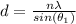 d =  \frac{n  \lambda }{ sin (\theta_1)}