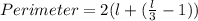 Perimeter = 2(l + (\frac{l}{3} - 1))