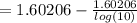 = 1.60206 - \frac{1.60206}{log (10)}