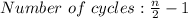 Number~of~cycles:\frac{n}{2}-1