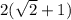 2(\sqrt{2}+1 )
