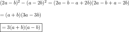 (2a-b)^2-(a-2b)^2=(2a-b-a+2b)(2a-b+a-2b)\\\\=(a+b)(3a-3b)\\\\\boxed{=3(a+b)(a-b)}