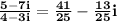 \mathbf{\frac{5 - 7i}{4 - 3i} = \frac{41}{25}-\frac{13}{25}i}