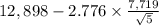 12,898-2.776 \times {\frac{7,719}{\sqrt{5} } }