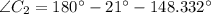\angle C_{2} = 180^{\circ}-21^{\circ}-148.332^{\circ}