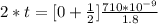 2 *  t  =  [0 +  \frac{1}{2} ] \frac{710 *10^{-9}}{1.8}