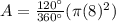 A=\frac{120\textdegree}{360\textdegree}(\pi(8)^2)