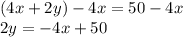 (4x+2y)-4x=50-4x\\2y=-4x+50