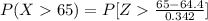 P(X   65) =  P[Z \frac{65 - 64.4 }{0.342 }  ]