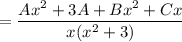 = \dfrac{Ax^2 + 3A + Bx^2 + Cx}{x(x^2 + 3)}