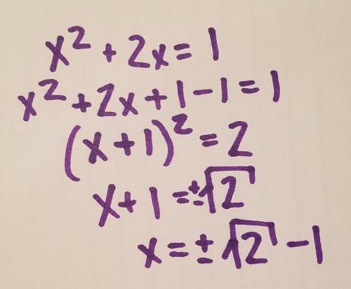Solve x2 + 2x =1 for x by completing the square.