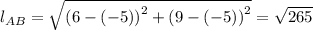 l_{AB} = \sqrt{\left (6-(-5)  \right )^{2}+\left (9-(-5) \right )^{2}} = \sqrt{265}