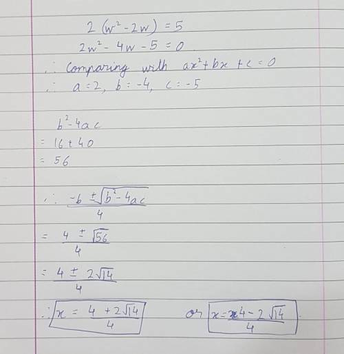 2 (w^2-2w)=5 SOLVE USING QUADRATIC EQUATION