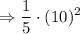\Rightarrow \displaystyle \frac{1}{5} \cdot (10)^2