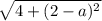 \sqrt{4+(2-a)^2}
