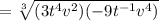 =\sqrt[3]{(3t^4v^2)(-9t^{-1}v^4)}