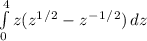 \int\limits^4_0 {z(z^1^/^2-z^-^1^/^2)} \, dz