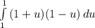 \int\limits^1_1 {(1+u)(1-u)} \, du