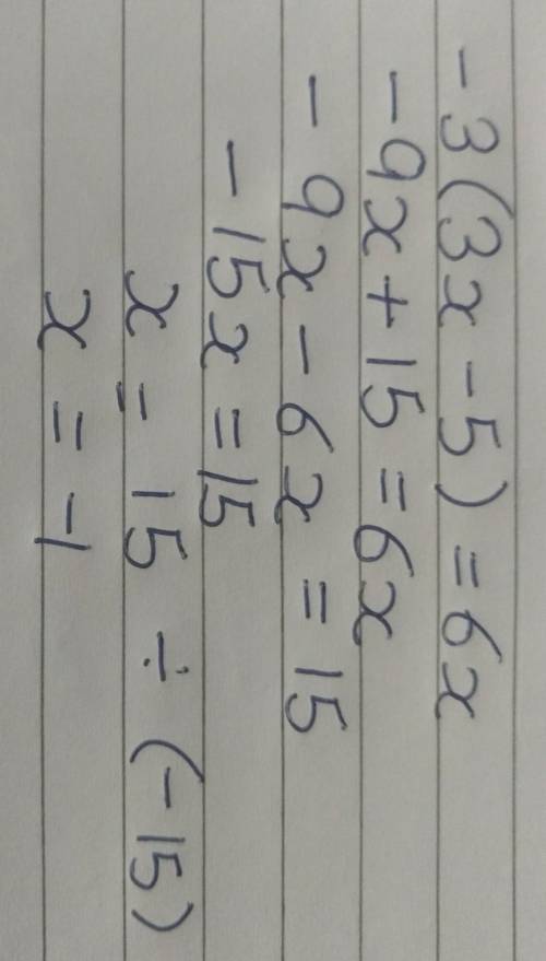 -3(3x-5)=6x x= (simplify your answer) please help asap