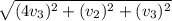 \sqrt{(4v_3)^2 + (v_2)^2 + (v_3)^2}