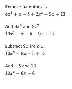 Simplify the expression 8x² + x - 5 + (2x² - 9x + 13) *
