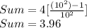 Sum=4[\frac{(10^{2})-1}{10^{2}}]\\Sum=3.96