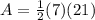 A=\frac{1}{2}(7)(21)