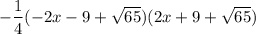 $-\frac{1}{4}  (-2x-9+\sqrt{65})(2x+9+\sqrt{65})$