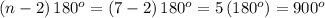 (n-2)\,180^o=(7-2)\,180^o= 5\,(180^o) = 900^o