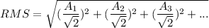 RMS = \sqrt{(\dfrac{A_1}{\sqrt{2}})^2+(\dfrac{A_2}{\sqrt{2}})^2+(\dfrac{A_3}{\sqrt{2}})^2+...