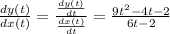 \frac{dy(t)}{dx(t)}  =  \frac{\frac{dy(t)}{dt} }{\frac{dx(t)}{dt} } = \frac{9t^2 -4t-2}{6t-2}