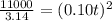 \frac{11000}{3.14} =(0.10t)^2