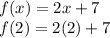 f(x)=2x+7\\f(2)=2(2)+7
