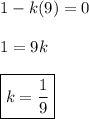 1 -k(9) = 0\\\\1 = 9k\\\\\boxed{k=\dfrac{1}{9}}