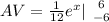 AV  =  \frac{1}{12 } e^x| \left 6} \atop {-6}} \right.