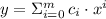 y = \Sigma_{i=0}^{m}\,c_{i}\cdot x^{i}