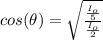 cos (\theta) =  \sqrt{ \frac{ \frac{ I_o}{5} }{\frac{I_o}{2} } }