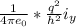 \frac{1}{4\pi e_{0}  } * \frac{q^2}{h^2} i_{y}