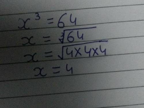 Solve the equation for x. x3 = 64