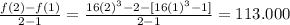 \frac{ f(2) - f(1)}{2-1}  =  \frac{16(2)^3 - 2 - [16(1)^3 -1] }{2-1 }  =  113.000