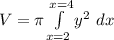 V = \pi \int  \limits ^{x=4}_{x=2} y^2 \ dx