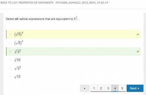 Ineed ! select all radical expressions that are equivalent to 5 2/3. 15−−√ 52−−√3 (5√3)2 10−−√3