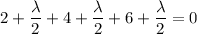 2+\dfrac{\lambda}{2}+4+\dfrac{\lambda}{2}+6+\dfrac{\lambda}{2}=0