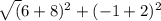 \sqrt( 6 + 8)^{2}  + ( - 1 + 2)^{2}